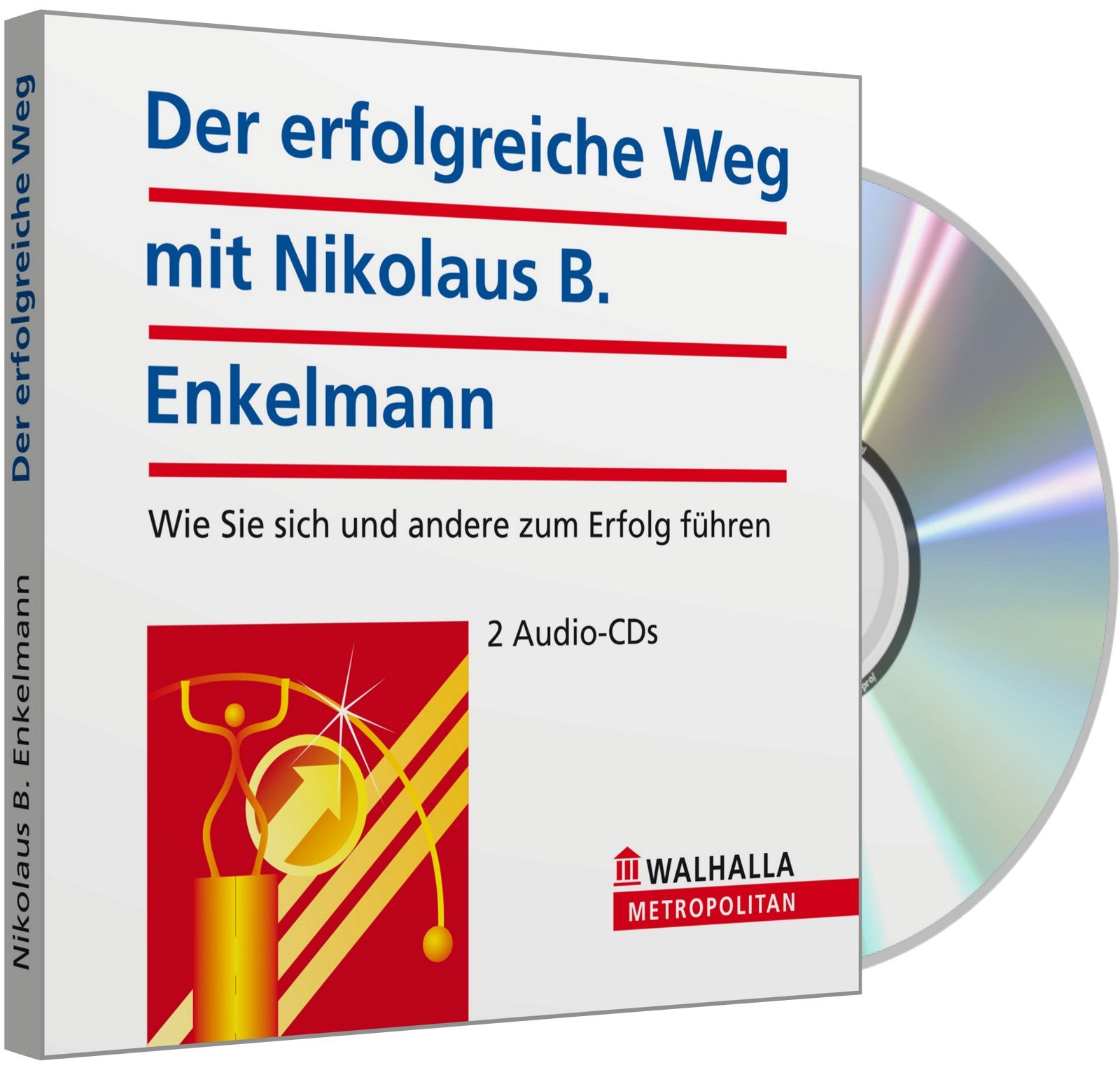 Der erfolgreiche Weg mit Nikolaus B. Enkelmann: Wie Sie sich und andere zum Erfolg führen Business, Finance & Career