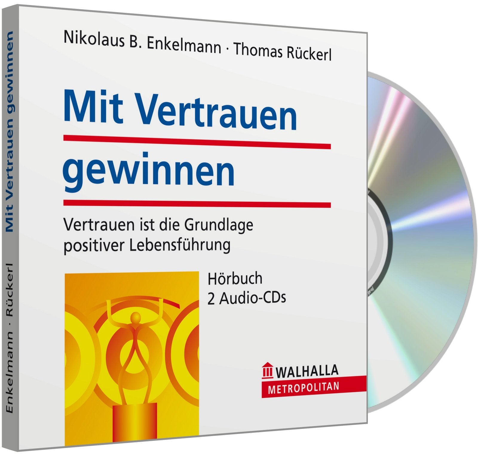 Mit Vertrauen gewinnen: Vertrauen ist die Grundlage positiver Lebensführung Business, Finance & Career