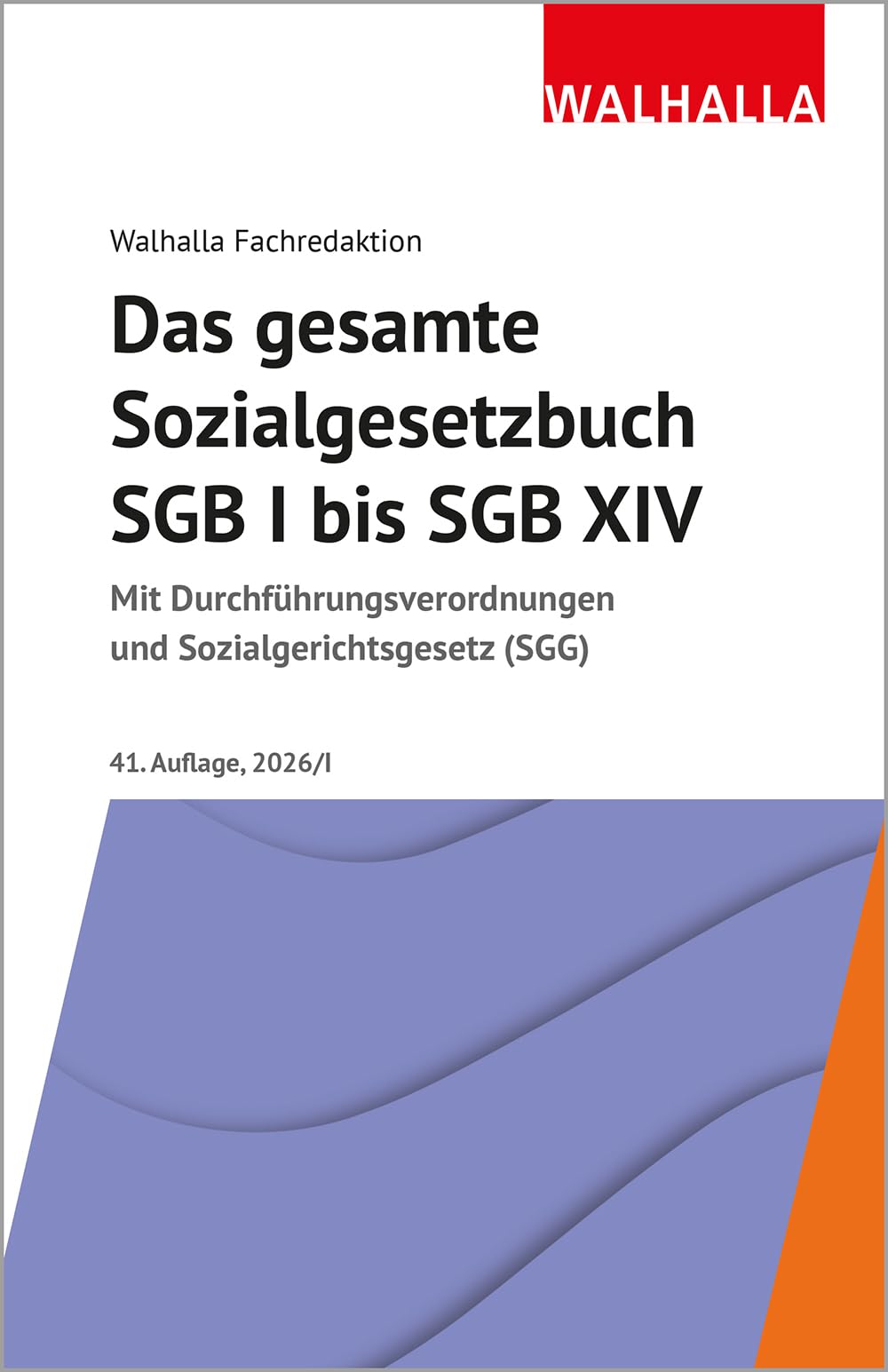 Das gesamte Sozialgesetzbuch SGB I bis SGB XIV Law