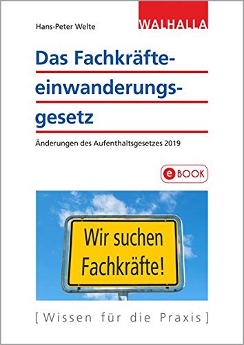 Das Fachkräfteeinwanderungsgesetz: Leitfaden für die Praxis Books