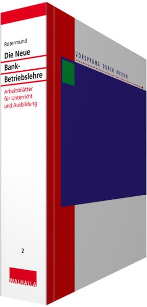 Die Neue Bankbetriebslehre Teil 2: einmalige Lieferung; Arbeits- und Lösungsblätter für Unterricht und Ausbildung Law