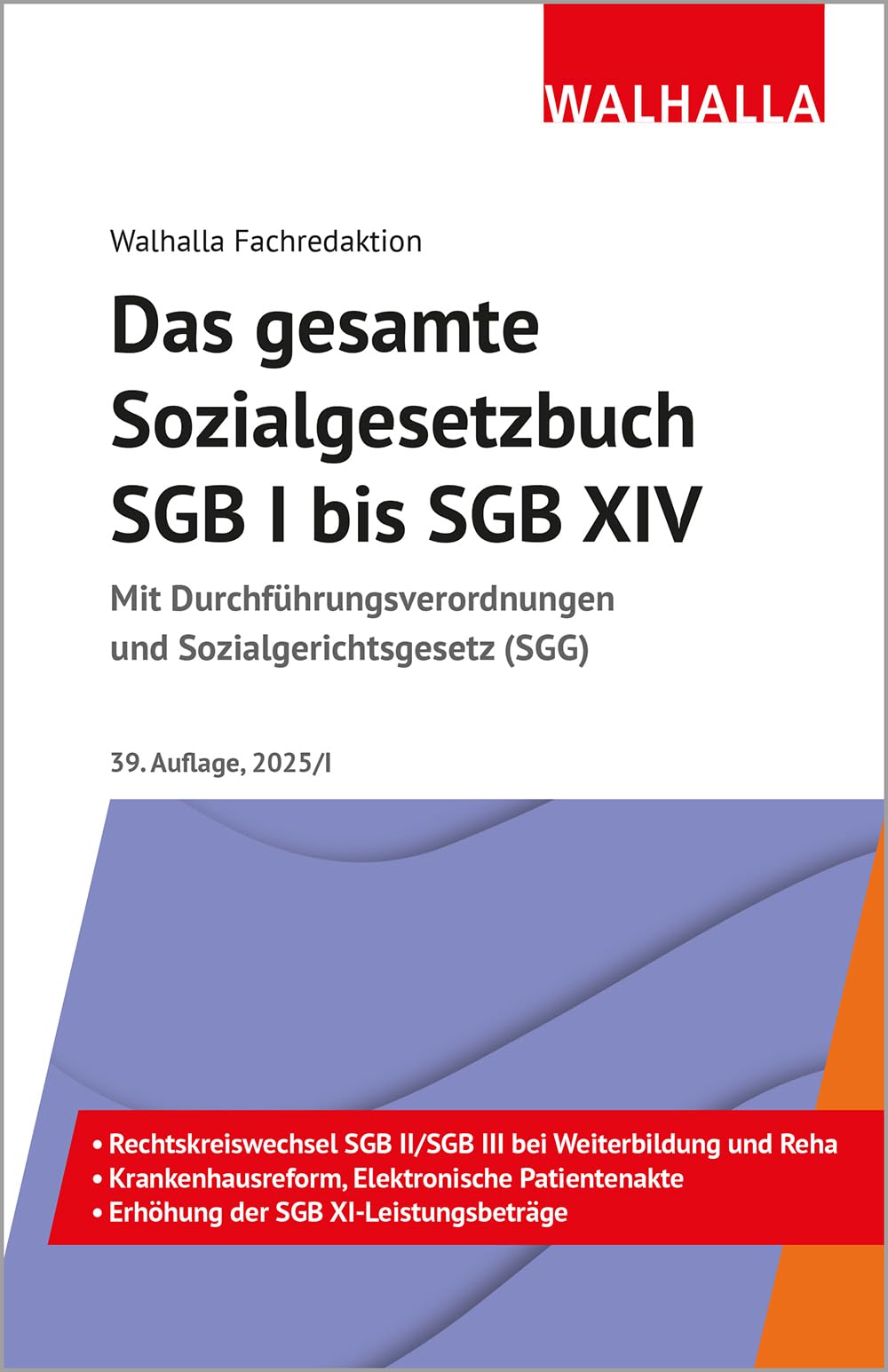 Das gesamte Sozialgesetzbuch SGB I bis SGB XIV Law