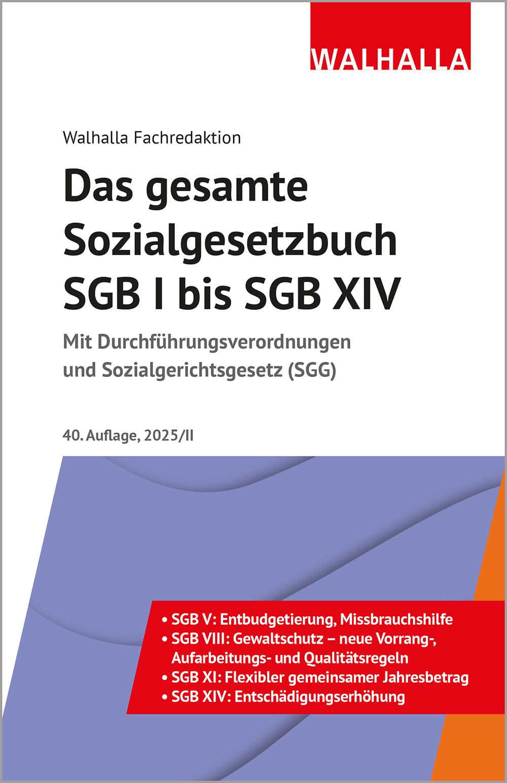 Das gesamte Sozialgesetzbuch SGB I bis SGB XIV Law