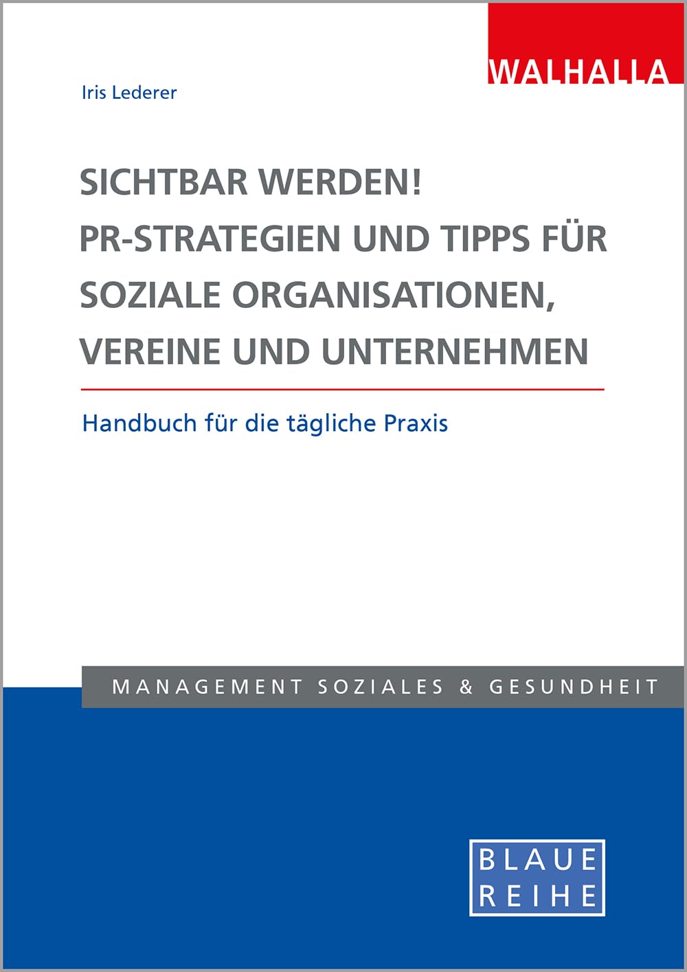 Sichtbar werden! PR-Strategien und Tipps für soziale Organisationen, Vereine und Unternehmen Law