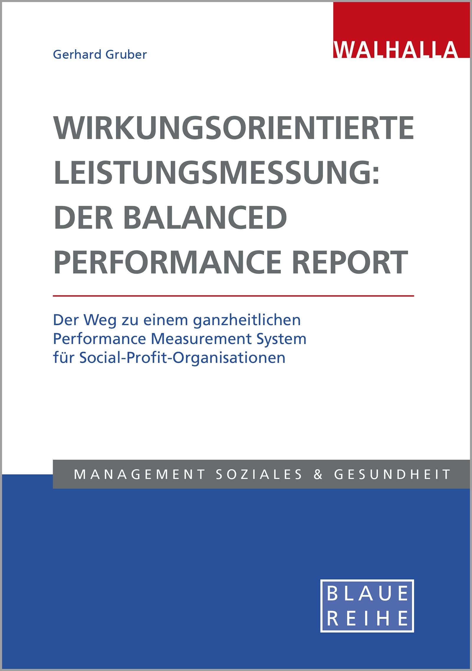Wirkungsorientierte Leistungsmessung: Der Balanced Performance Report book