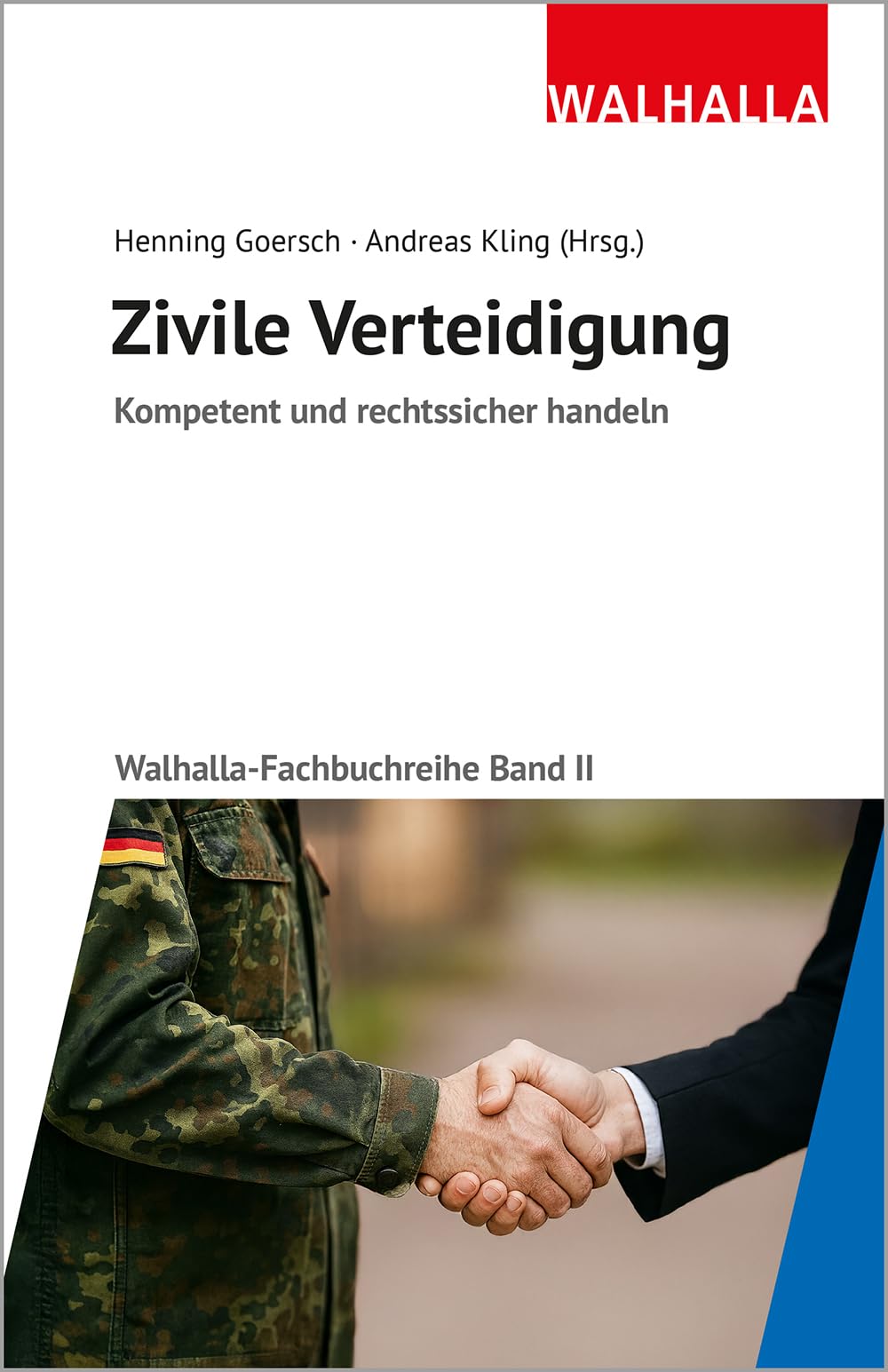 Kompetent und rechtssicher handeln: Zivile Verteidigung: Walhalla Fachbuchreihe - Band 2 Law