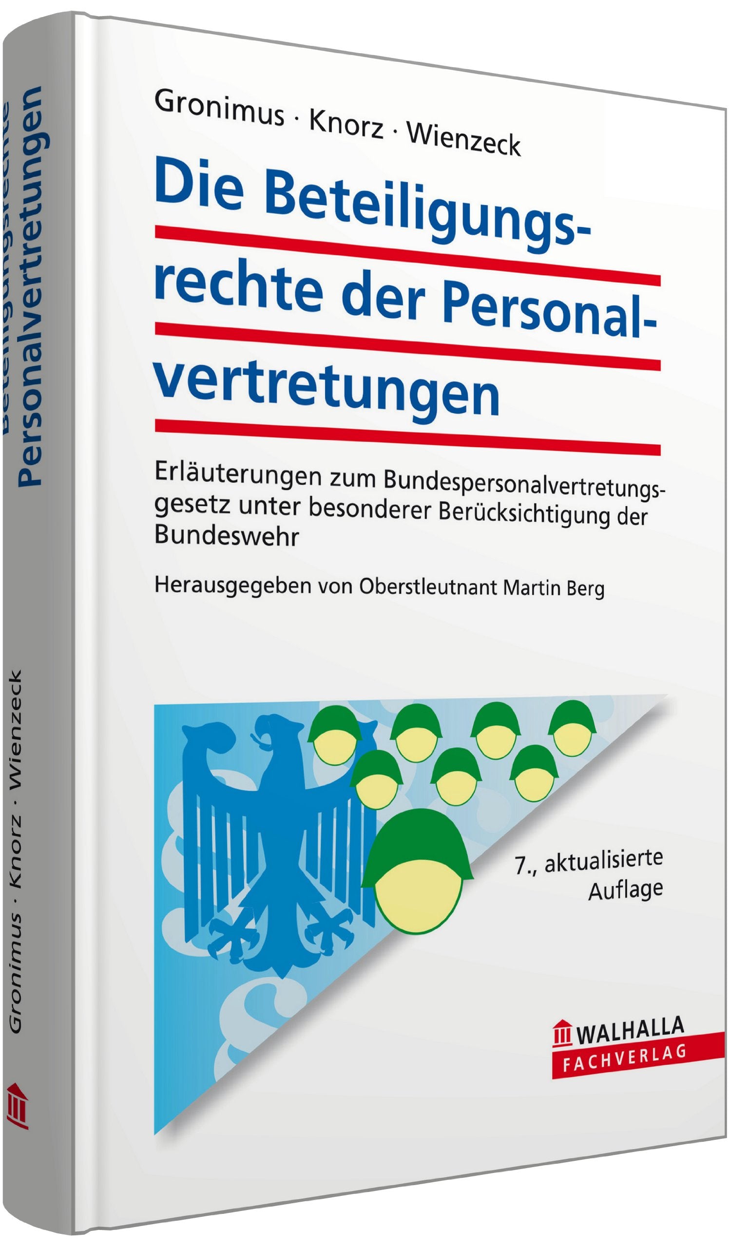 Die Beteiligungsrechte der Personalvertretungen: Erläuterungen zum Bundespersonalvertretungsgesetz unter besonderer Berücksichtigung der Bundeswehr Law