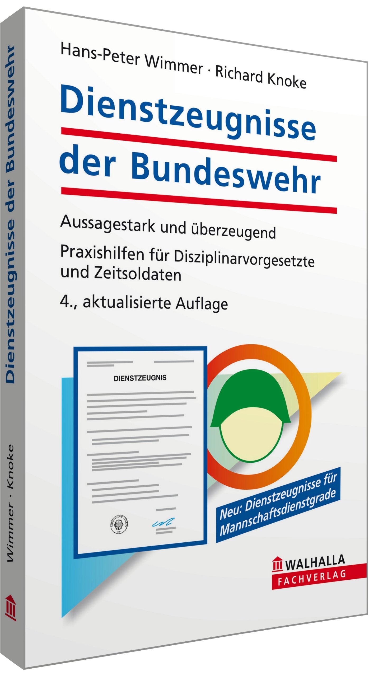 Dienstzeugnisse der Bundeswehr: Aussagestark und überzeugend; Praxishilfen für Disziplinarvorgesetzte und Zeitsoldaten Law
