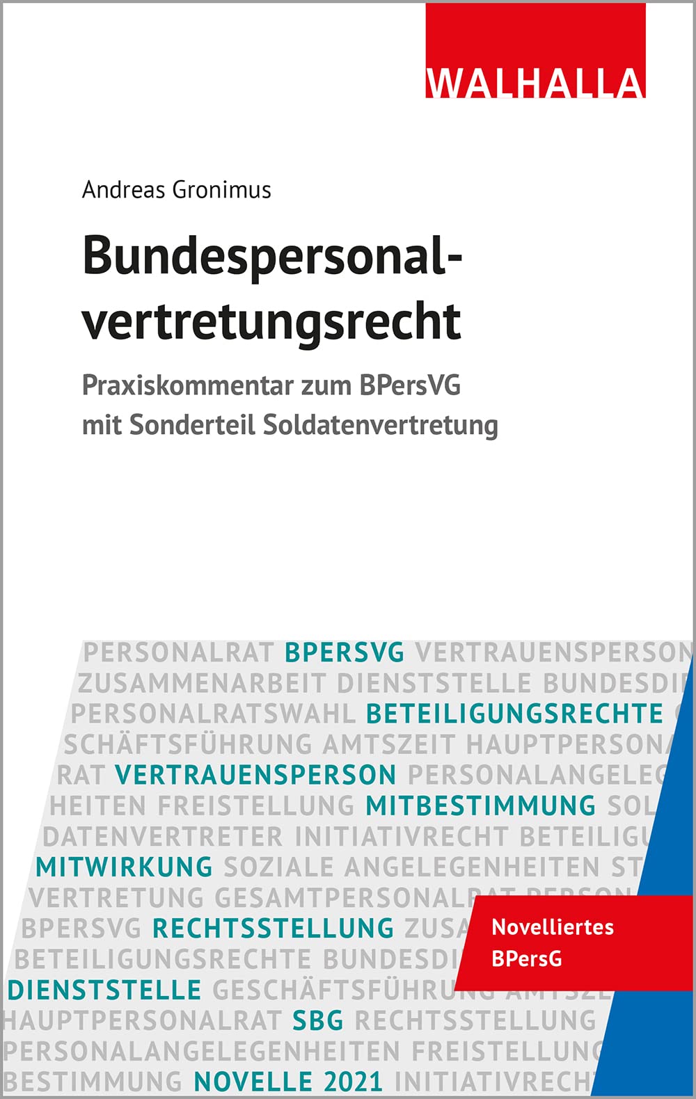 Bundespersonalvertretungsrecht: Praxiskommentar zum BPersVG mit Sonderteil Soldatenvertretung Law
