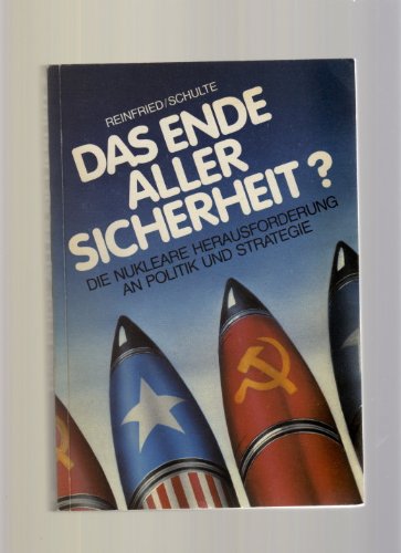 Das Ende aller Sicherheit? Die nukleare Herausforderung an Politik und Strategie Books