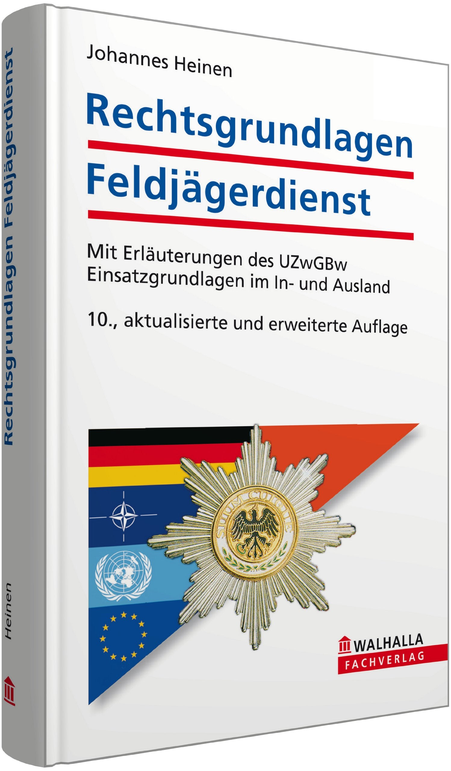 Rechtsgrundlagen Feldjägerdienst: Mit Erläuterungen des UZwGBw; Einsatzgrundlagen im In- und Ausland Law
