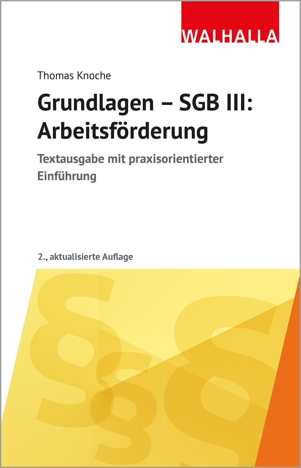 Grundlagen - SGB III: Arbeitsförderung Law