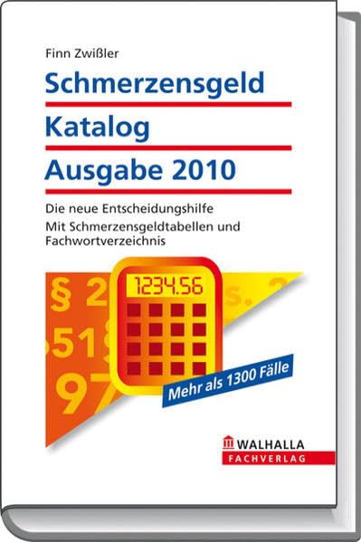 Schmerzensgeld Katalog Ausgabe 2010: Die neue Entscheidungshilfe; Mit Schmerzensgeldtabellen und Fachwortverzeichnis Law