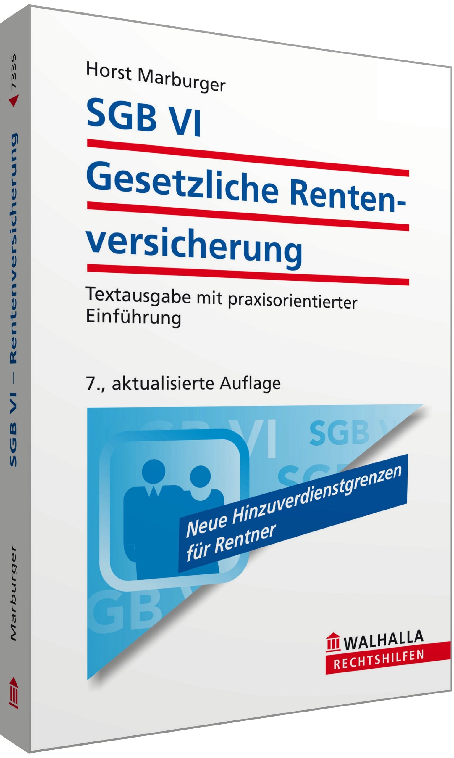 SGB VI - Gesetzliche Rentenversicherung: Textausgabe mit praxisorientierter Einführung; Walhalla Rechtshilfen Law