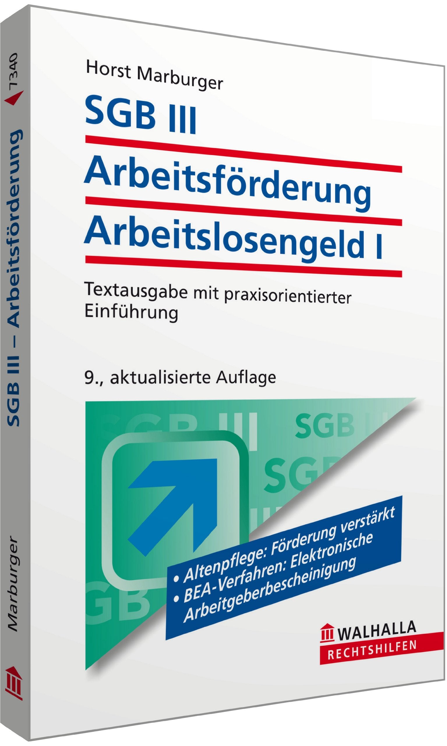 SGB III - Arbeitsförderung - Arbeitslosengeld I: Textausgabe mit praxisorientierter Einführung; Walhalla Rechtshilfen Law