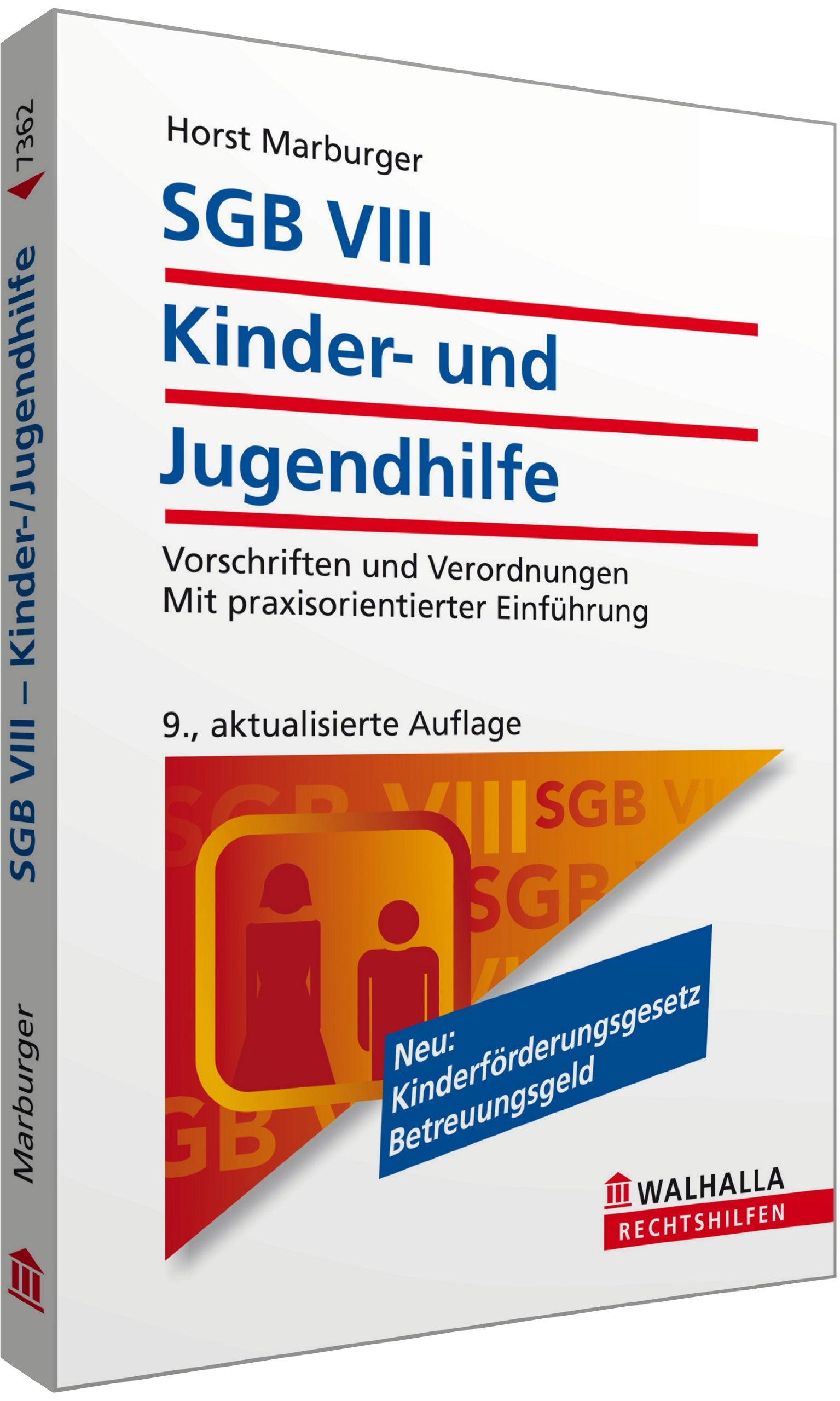 SGB VIII - Kinder- und Jugendhilfe: Vorschriften und Verordnungen; Mit praxisorientierter Einführung; Walhalla Rechtshilfen Law