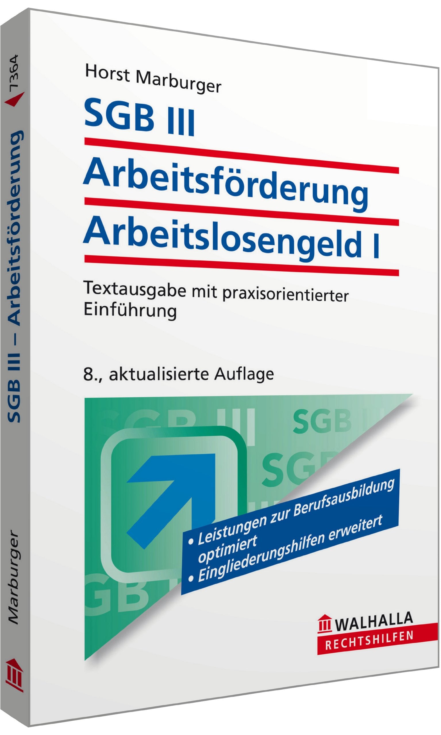 SGB III - Das neue Arbeitsförderungsrecht: Textausgabe mit praxisorientierter Einführung; Walhalla Rechtshilfen Law