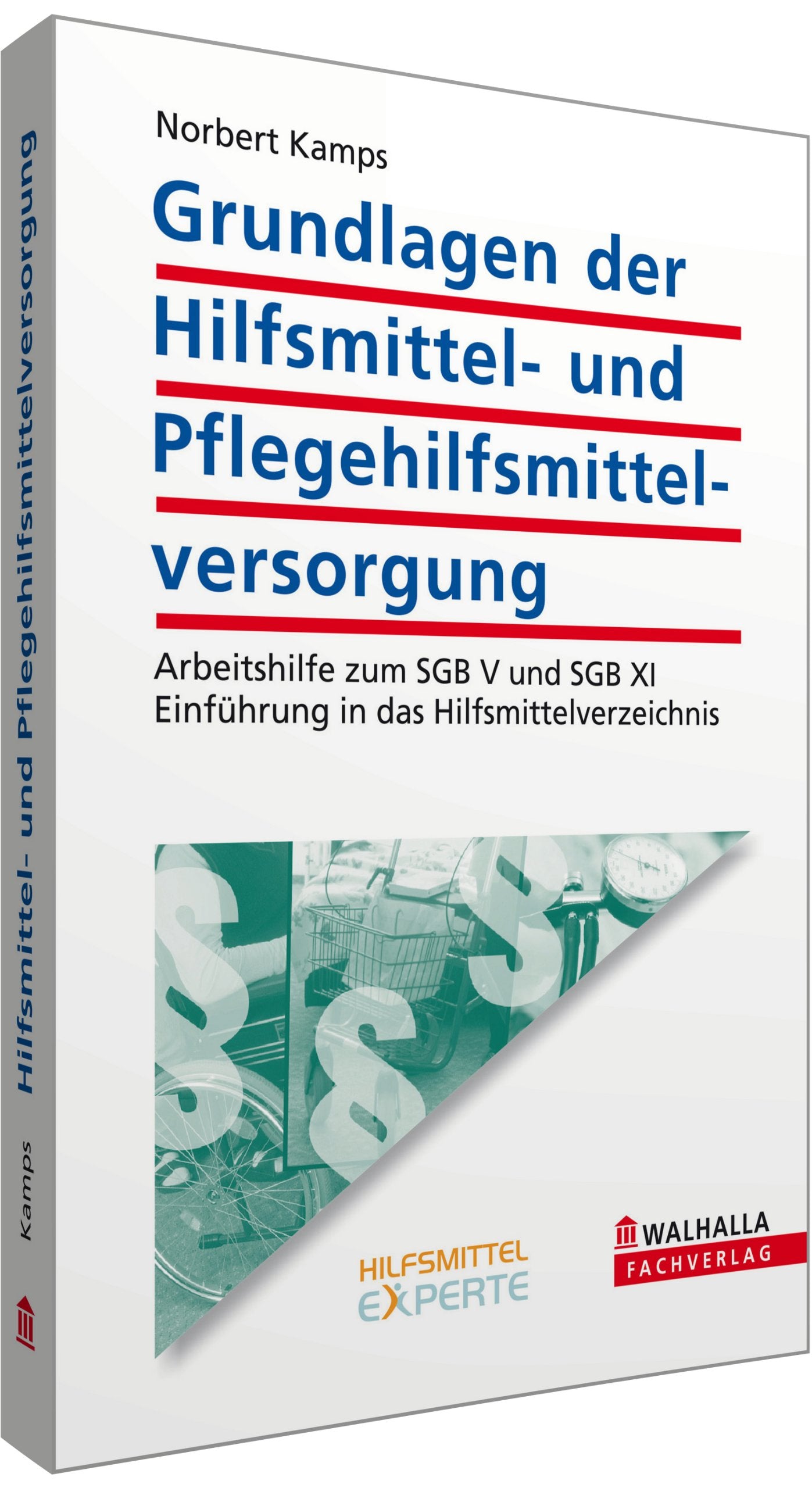 Grundlagen der Hilfsmittel- und Pflegehilfsmittelversorgung: Arbeitshilfe zum SGB V und SGB XI; Einführung in das Hilfsmittelverzeichnis Law