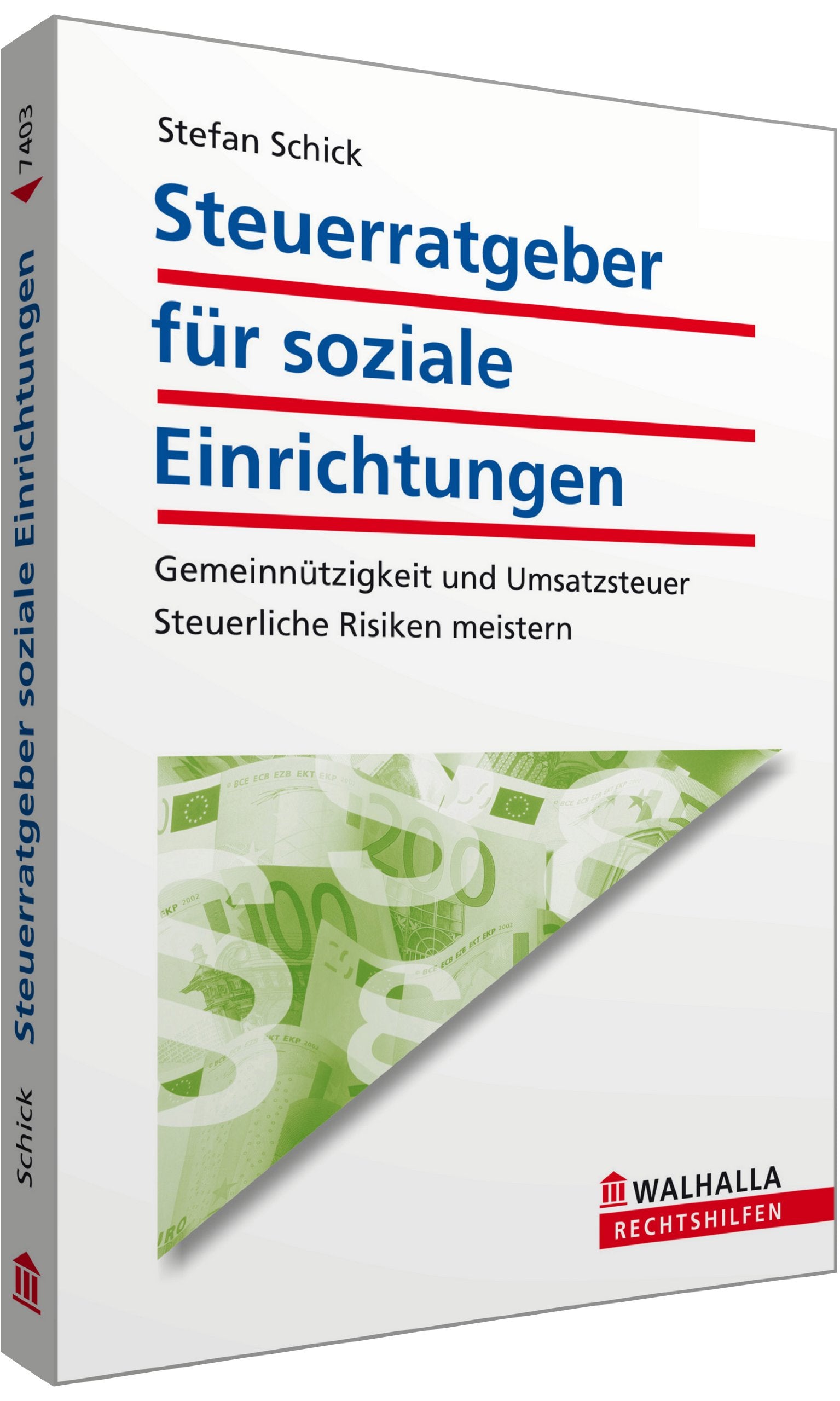 Steuerratgeber für soziale Einrichtungen: Gemeinnützigkeit und Umsatzsteuer; Steuerliche Risiken meistern; Walhalla Rechtshilfen Law