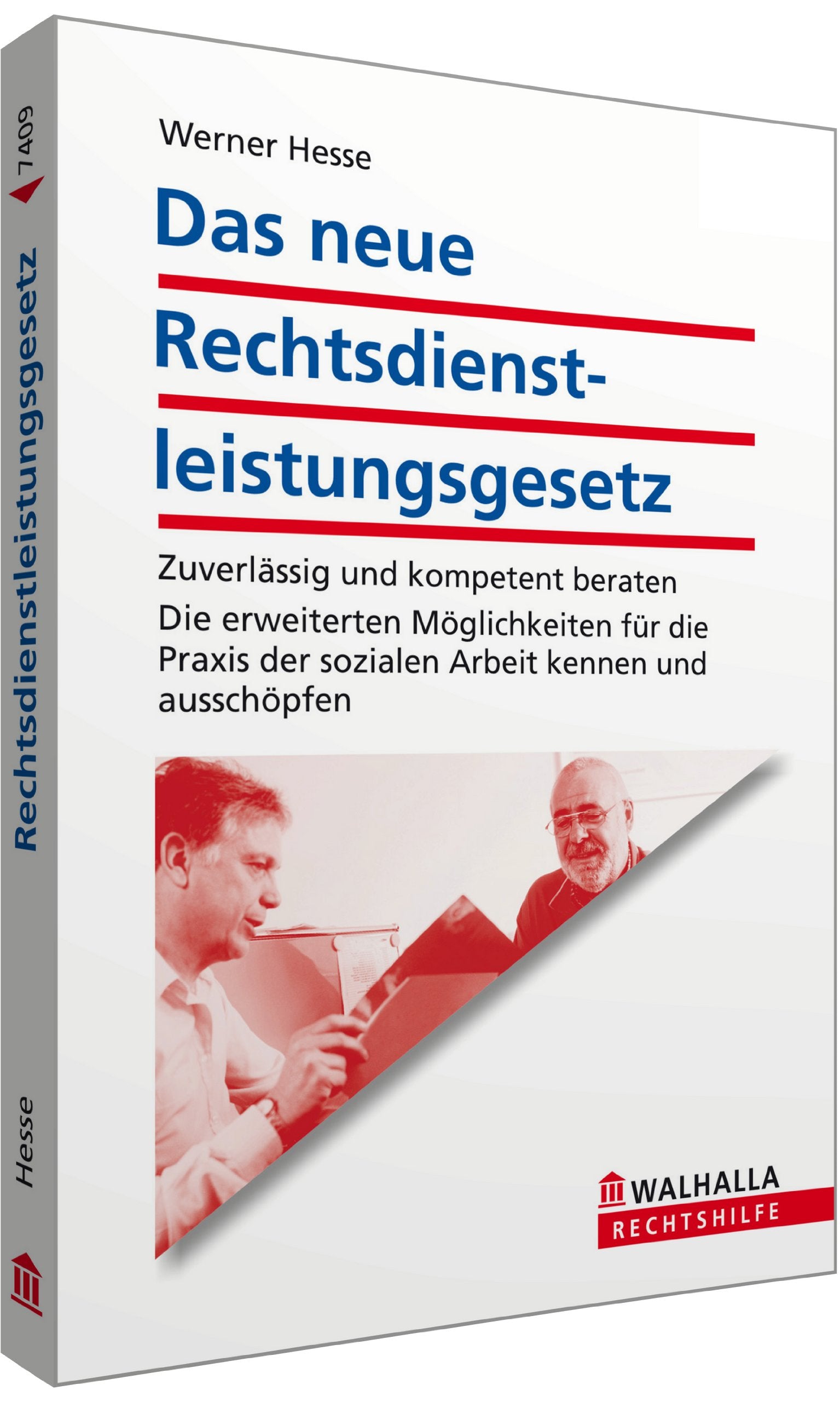 Das neue Rechtsdienstleistungsgesetz: Zuverlässig und kompetent beraten; Die erweiterten Möglichkeiten für die Praxis der sozialen Arbeit kennen und ausschöpfen; Walhalla Rechtshilfen Law