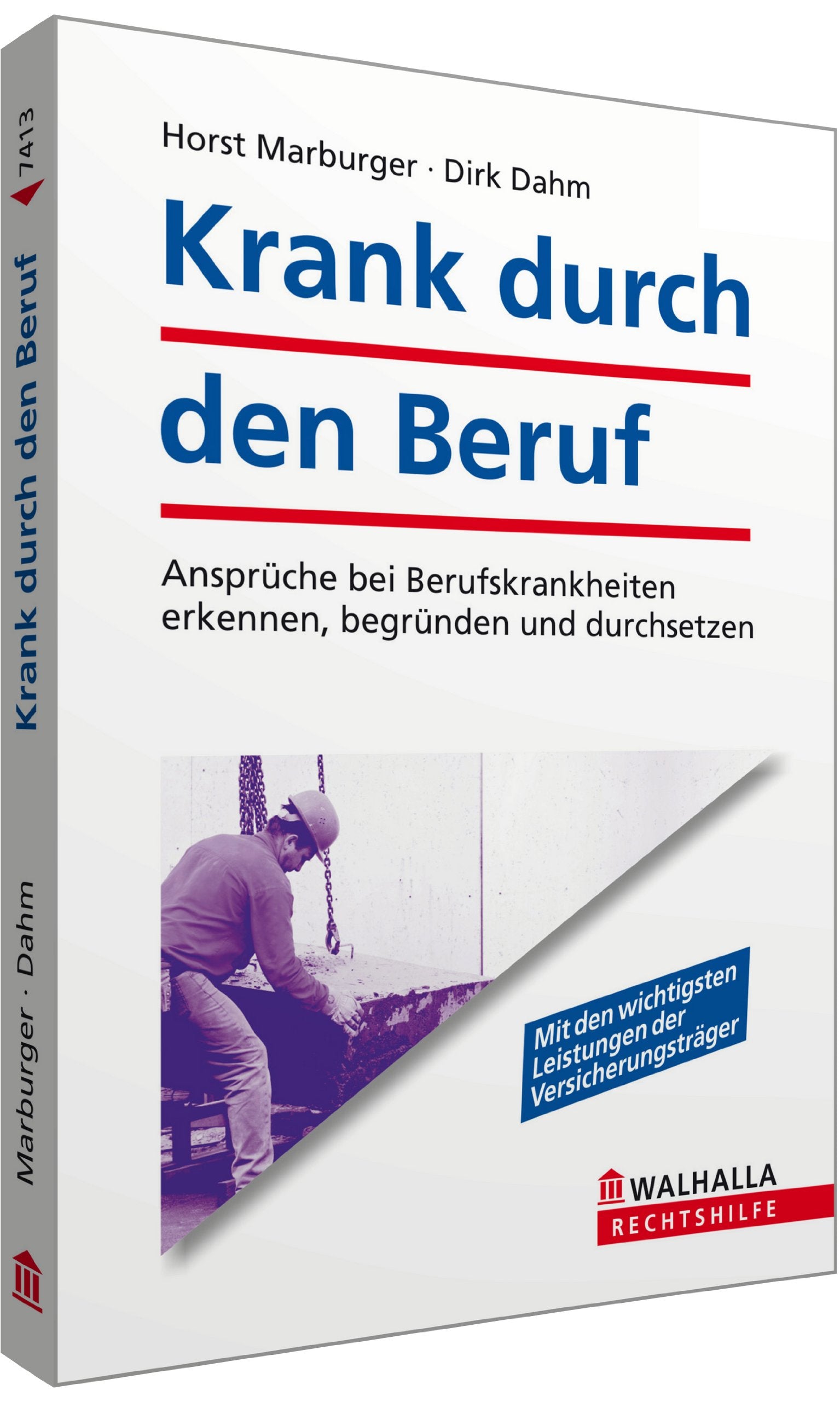 Krank durch den Beruf: Ansprüche bei Berufskrankheiten erkennen, begründen und durchsetzen; Walhalla Rechtshilfen Law