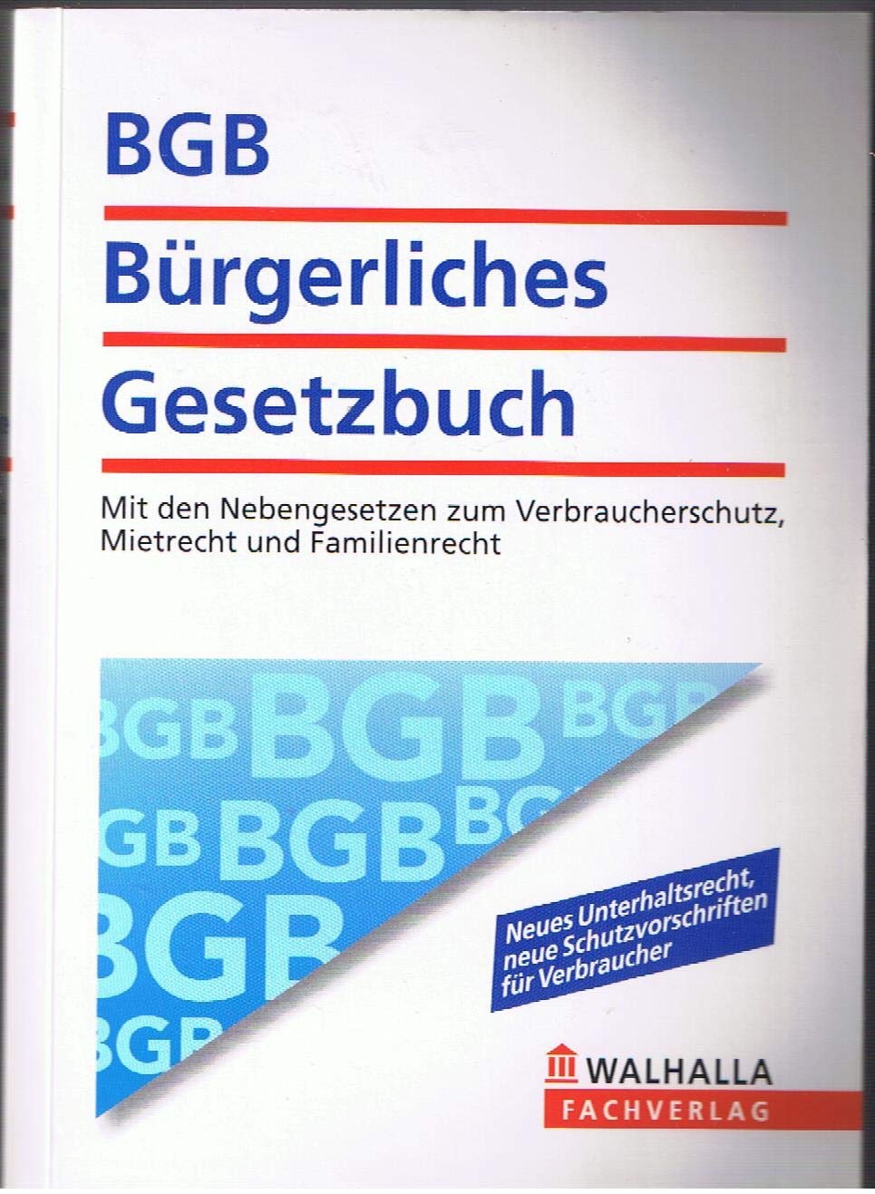 BGB - Bürgerliches Gesetzbuch: Mit den Nebengesetzen zum Verbraucherschutz, Mietrecht und Familienrecht Law
