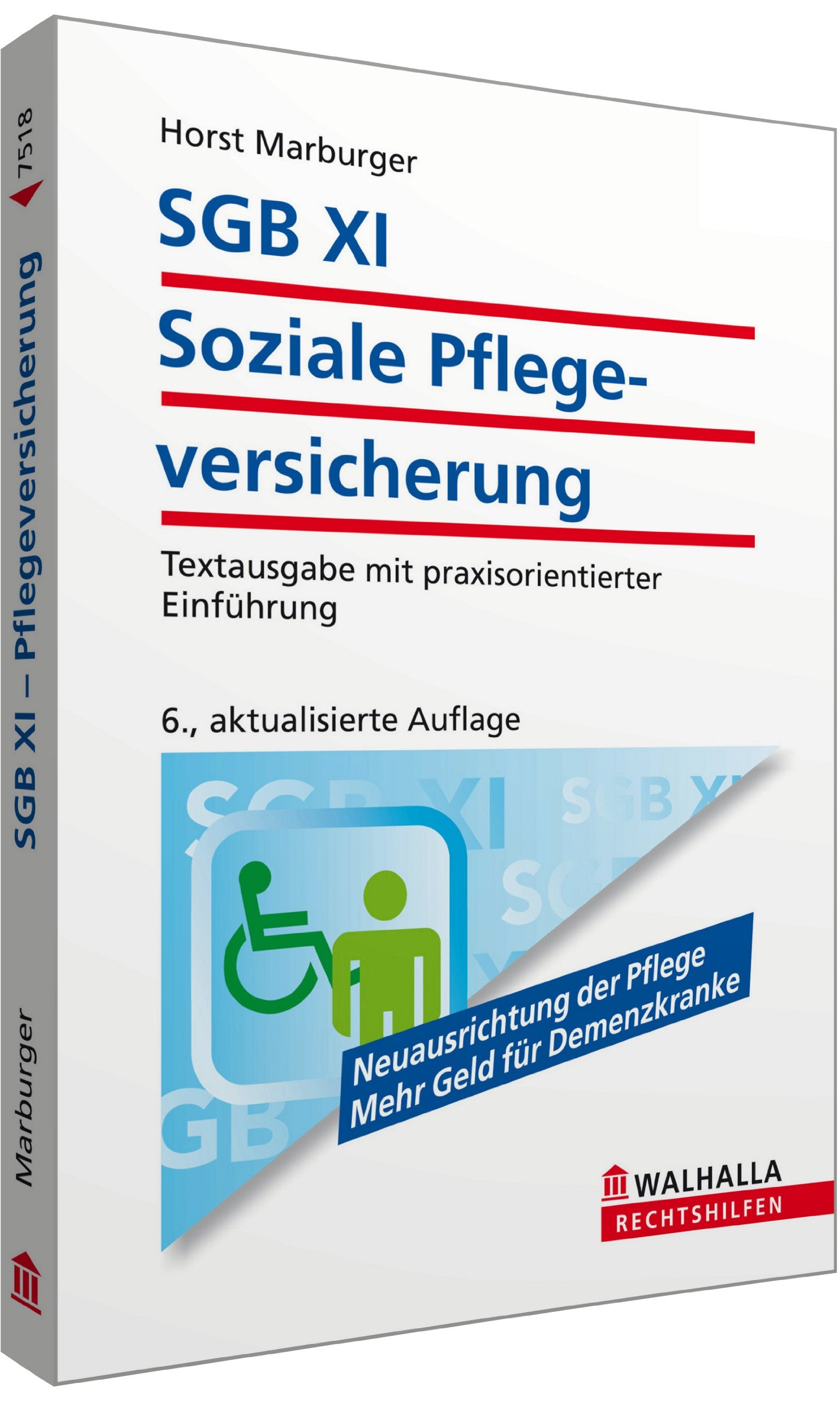 SGB XI - Soziale Pflegeversicherung: Textausgabe mit praxisorientierter Einführung; Walhalla Rechtshilfen Law
