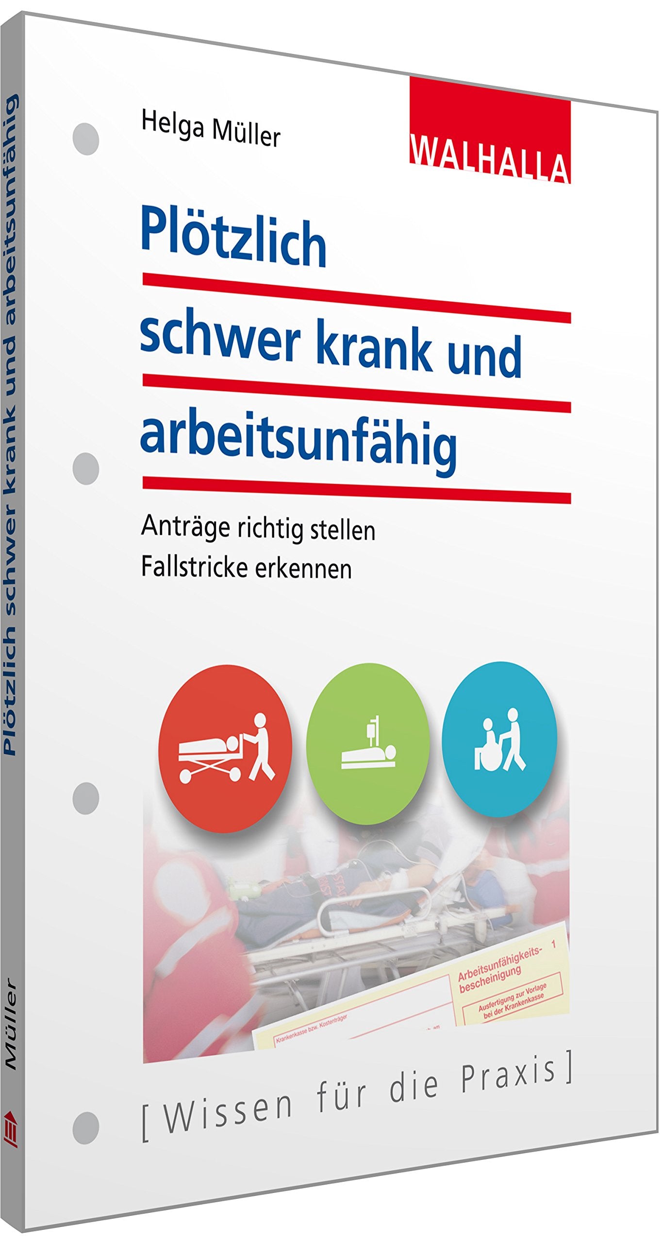 Plötzlich schwer krank und arbeitsunfähig: Anträge richtig stellen, Fallstricke erkennen Business, Finance & Career