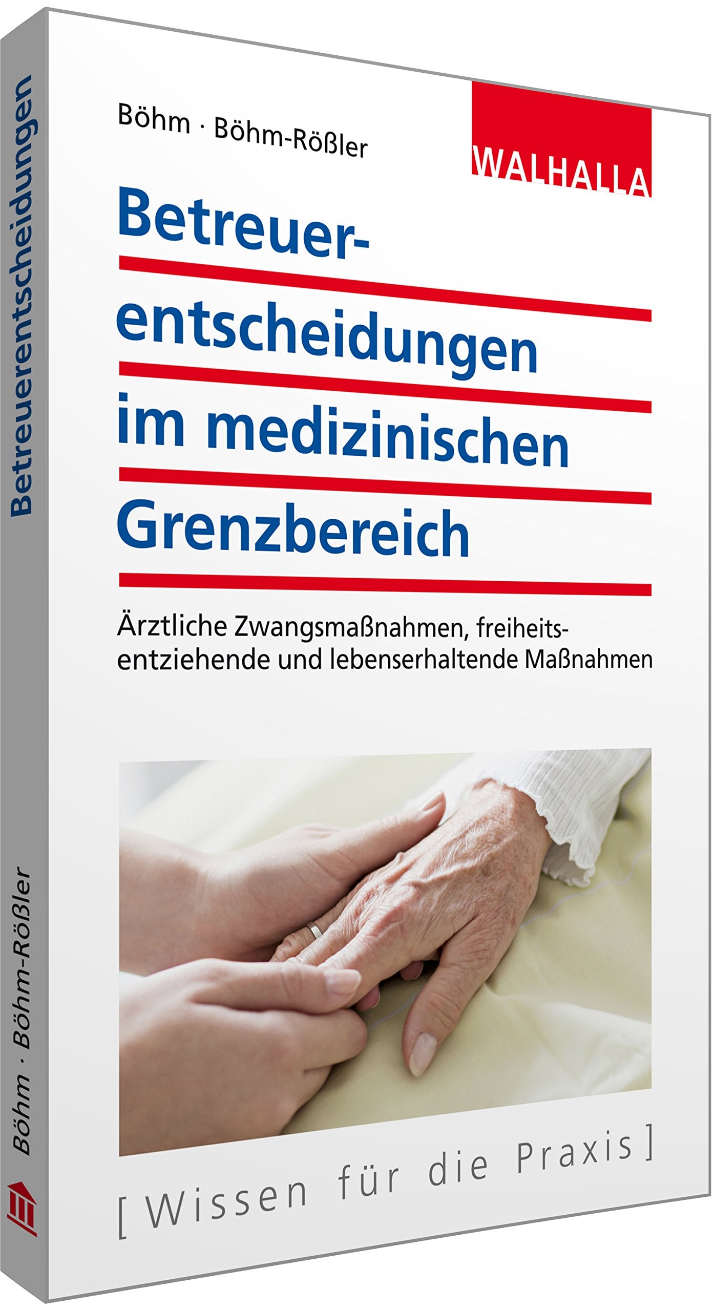 Betreuerentscheidungen im medizinischen Grenzbereich Medicine