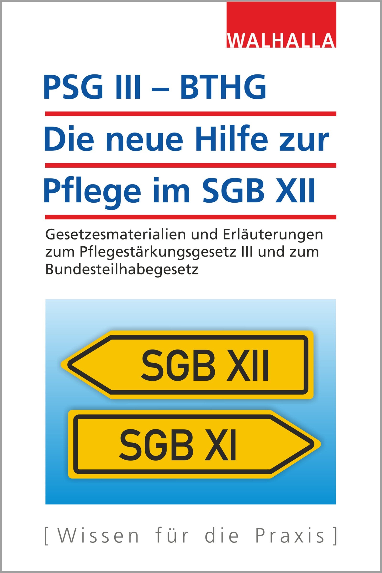 PSG III – BTHG: Die neue Hilfe zur Pflege im SGB XII Law