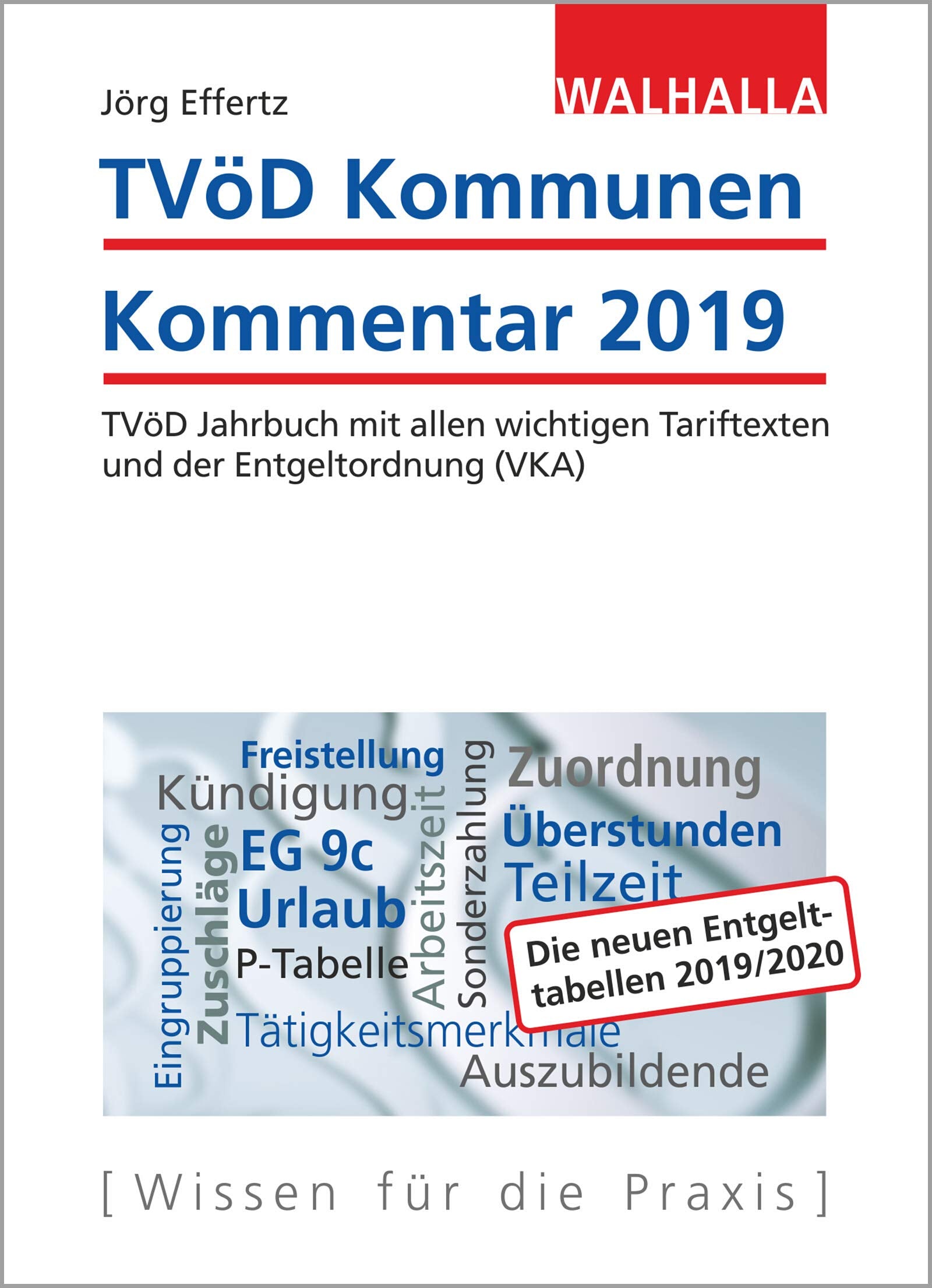 TVöD Kommunen Kommentar 2019: TVöD Jahrbuch mit allen wichtigen Tariftexten und der Entgeltordnung (VKA) Law