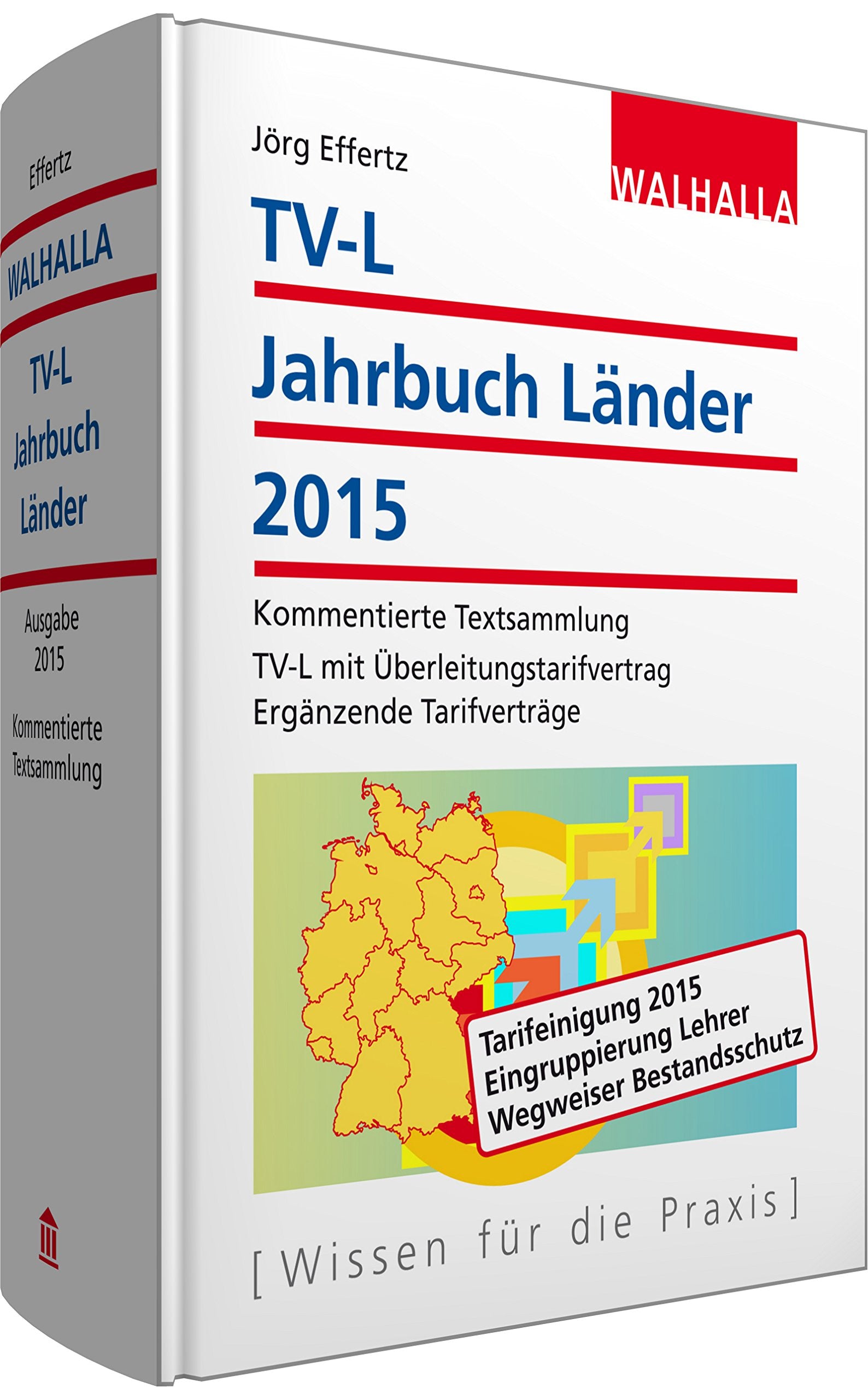 TV-L Jahrbuch Länder 2015: Kommentierte Textsammlung; TV-L mit Überleitungstarifvertrag; Ergänzende Tarifverträge Law