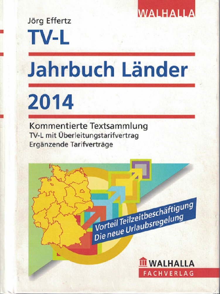 TV-L Jahrbuch Länder 2014: Kommentierte Textsammlung; TV-L mit Überleitungstarifvertrag; Ergänzende Tarifverträge Law