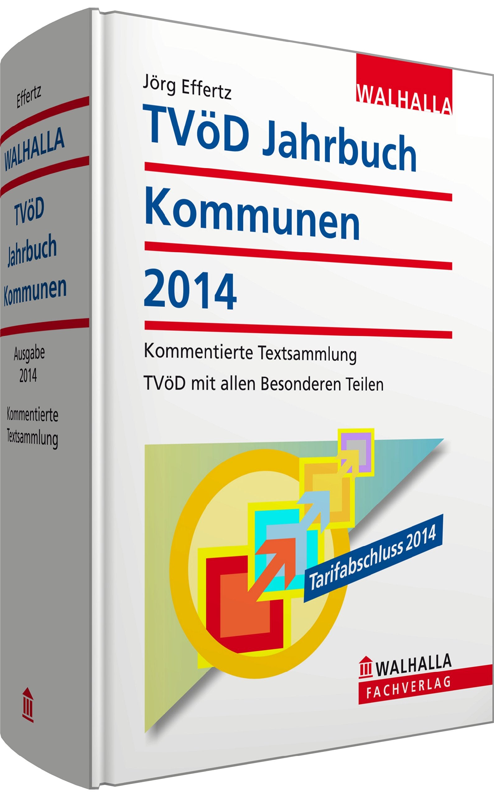 TVöD-Jahrbuch Kommunen 2014: Kommentierte Textsammlung; TVöD mit allen Besonderen Teilen; Überleitungstarifvertrag Law