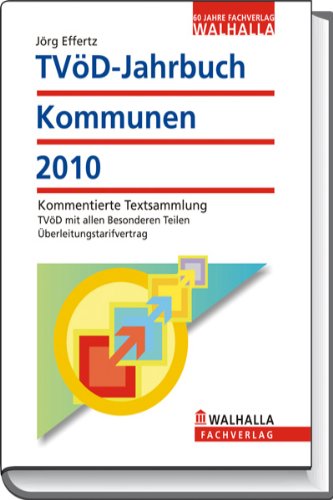 TVöD-Jahrbuch Kommunen 2010: Kommentierte Textsammlung; TVöD mit allen Besonderen Teilen; Überleitungstarifvertrag Law