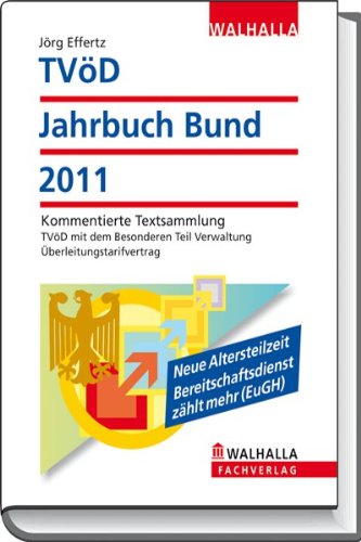TVöD-Jahrbuch Bund 2011: Kommentierte Textsammlung; TVöD mit dem Besonderen Teil Verwaltung; Überleitungstarifvertrag Law