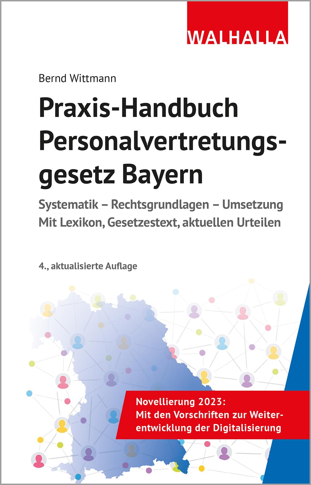 Praxis-Handbuch Personalvertretungsgesetz Bayern: Systematik - Rechtsgrundlagen - Umsetzung; Mit Lexikon, Gesetzestext, aktuellen Urteilen Law