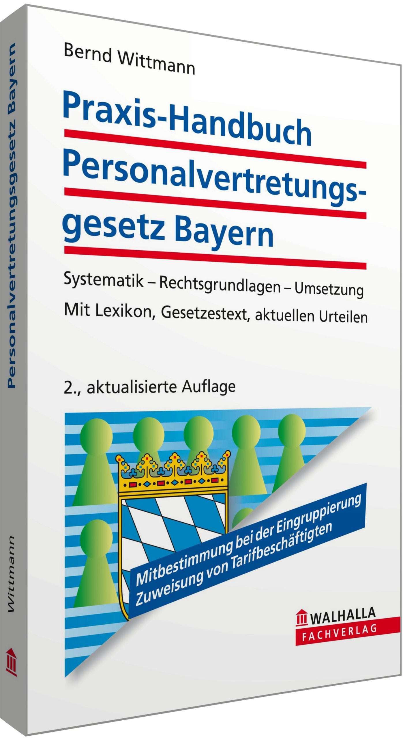 Praxis-Handbuch Personalvertretungsgesetz Bayern: Systematik - Rechtsgrundlagen - Umsetzung; Mit Lexikon, Gesetzestext, aktuellen Urteilen: Systematik ... Zuweisung von Tarifbeschäftigten Law