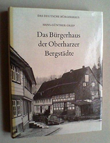 Das Bürgerhaus in den Oberharzer Bergstädten (Das deutsche Bürgerhaus) Business & Technology