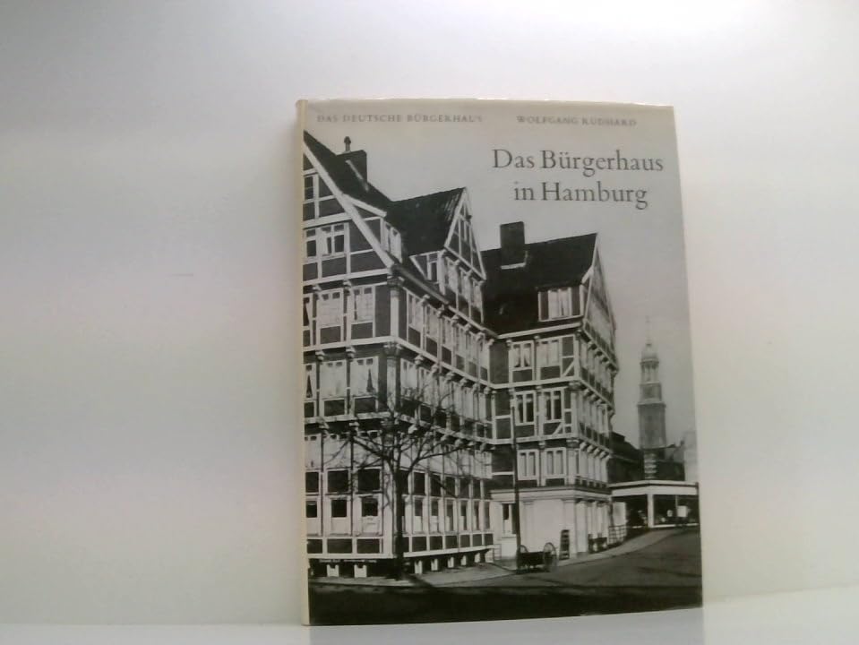 Das Bürgerhaus in Hamburg (Das deutsche Bürgerhaus) Business & Technology