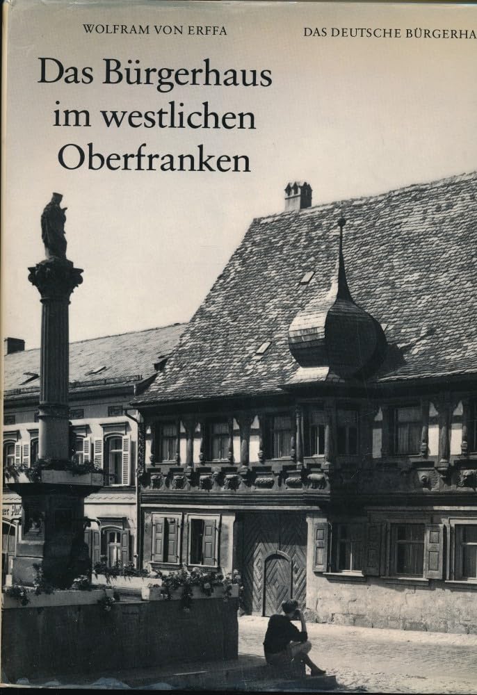 Das Bürgerhaus im westlichen Oberfranken (Das deutsche Bürgerhaus) Film, Art & Culture