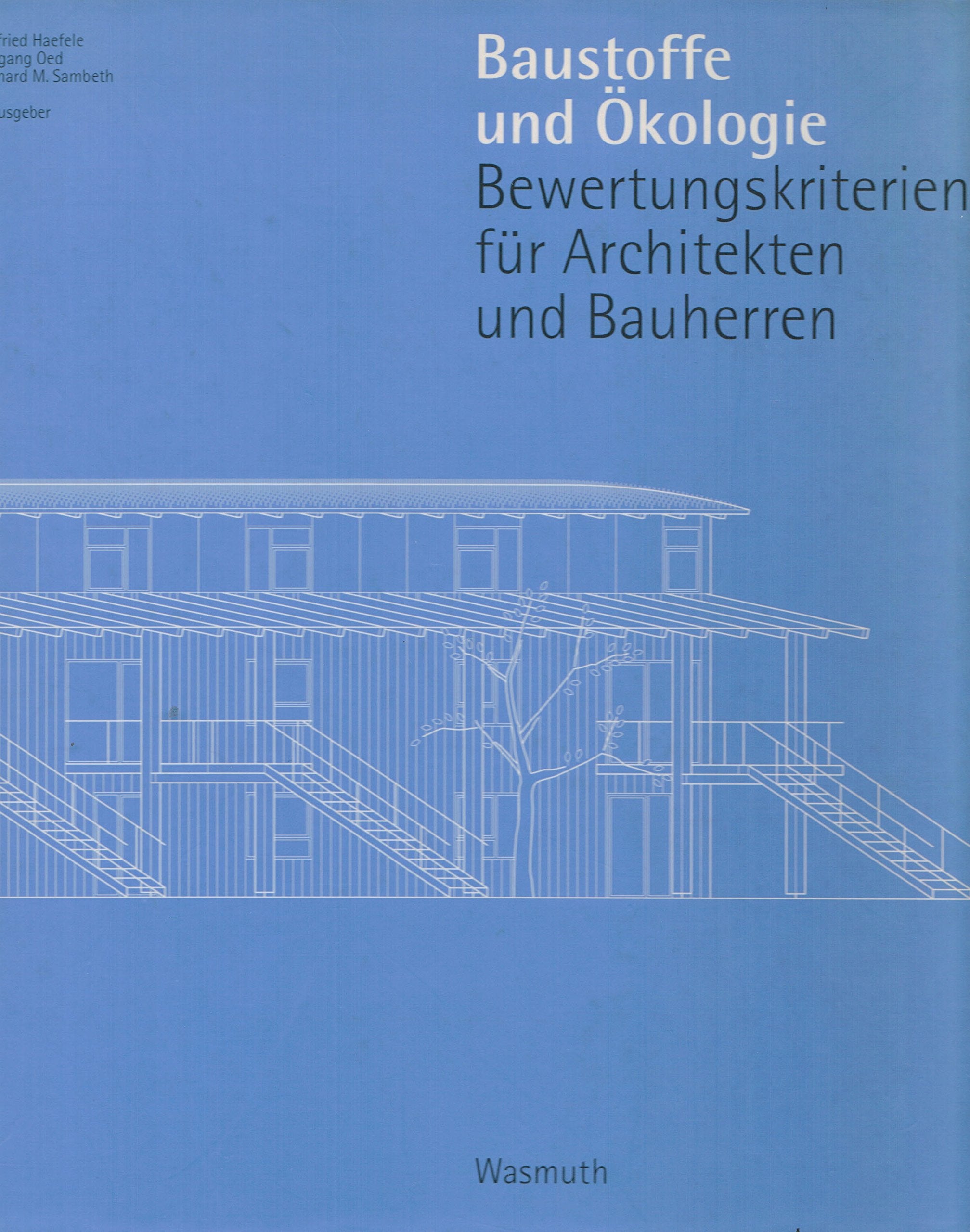 Baustoffe und Ökologie: Bewertungskriterien für Architekten und Bauherren Architecture
