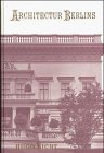 Architektur Berlins: Sammlung hervorragender Bauausführungen der letzten Jahre Architecture
