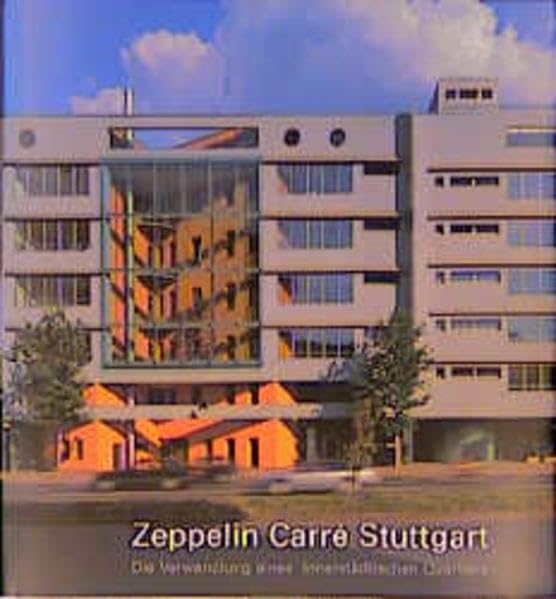 Zeppelin Carré Stuttgart: Die Verwandlung eines innerstädtischen Quartiers Architecture