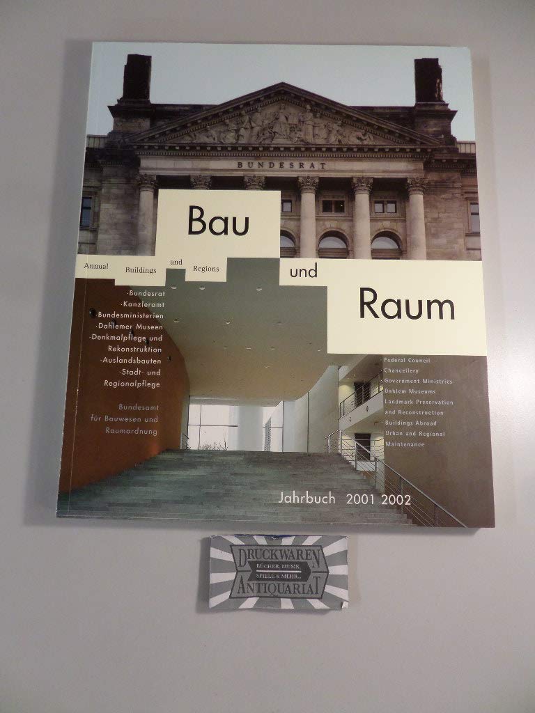 Jahrbuch Bau und Raum 2001/2002: Annual Buildings and Regions Architecture