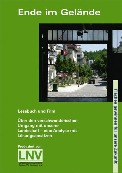 Ende im Gelände: Flächen gewinnen für unsere Zukunft - Lesebuch: Flächen gewinnen für unsere Zukunft, Lesebuch mit wertvollen Hintergrundinformationen Natural Sciences