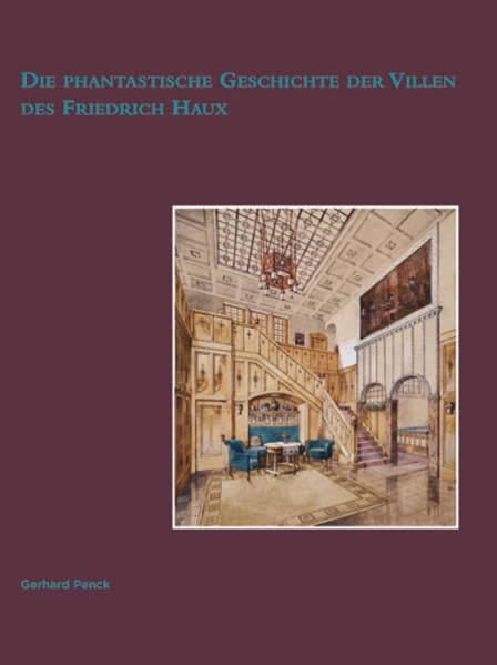 Die phantastische Geschichte der Villen des Friedrich Haux Architecture