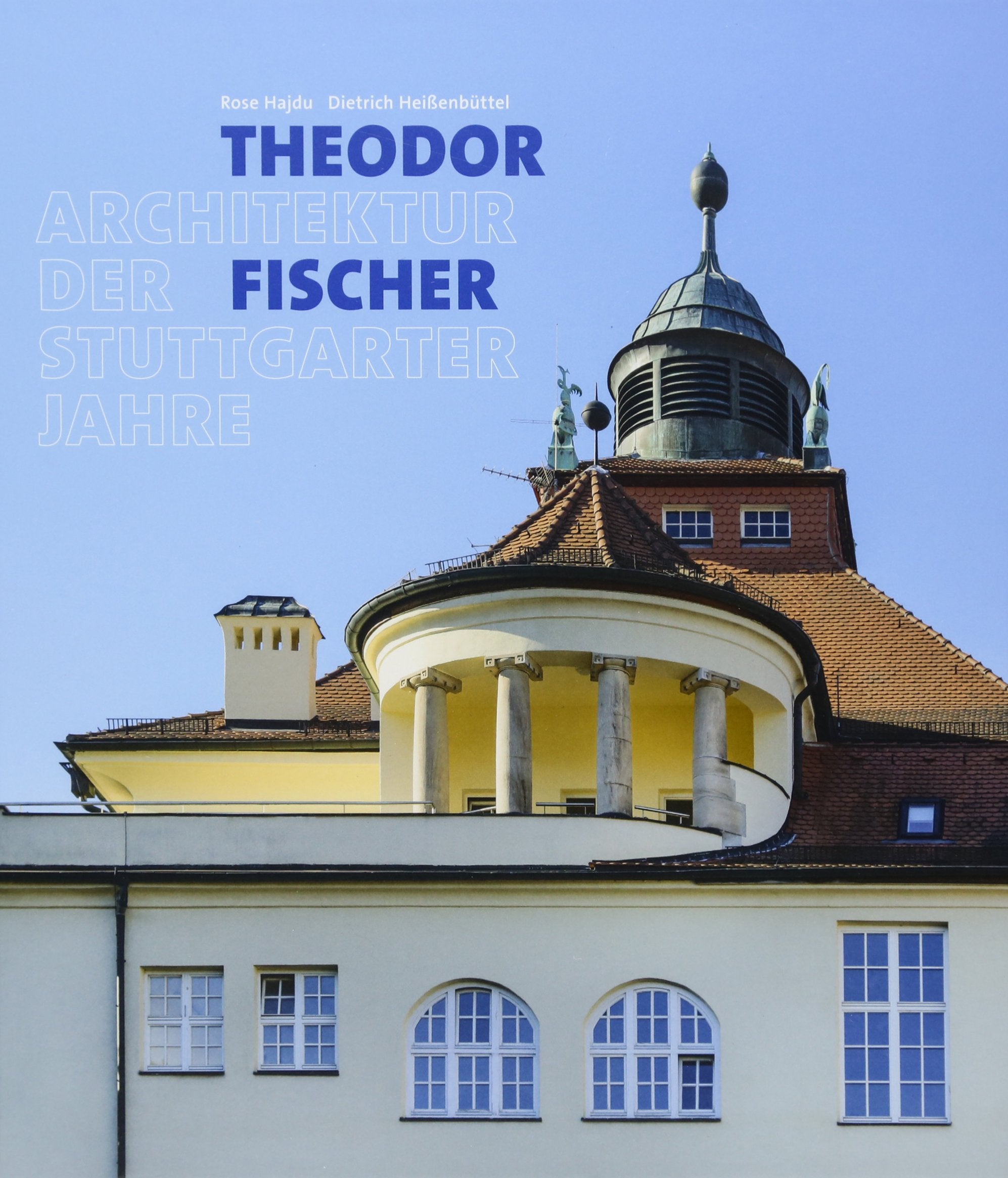 Theodor Fischer. Architektur der Stuttgarter Jahre book