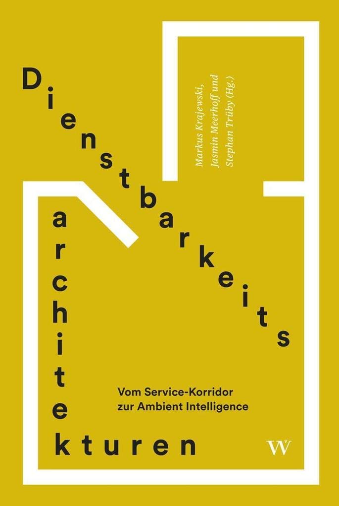 Dienstbarkeitsarchitekturen: Zwischen Service-Korridor und Ambient Intelligence Architecture