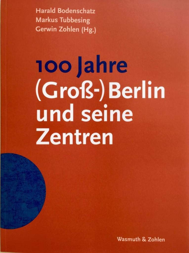 100 Jahre (Groß-)Berlin und seine Zentren Architecture